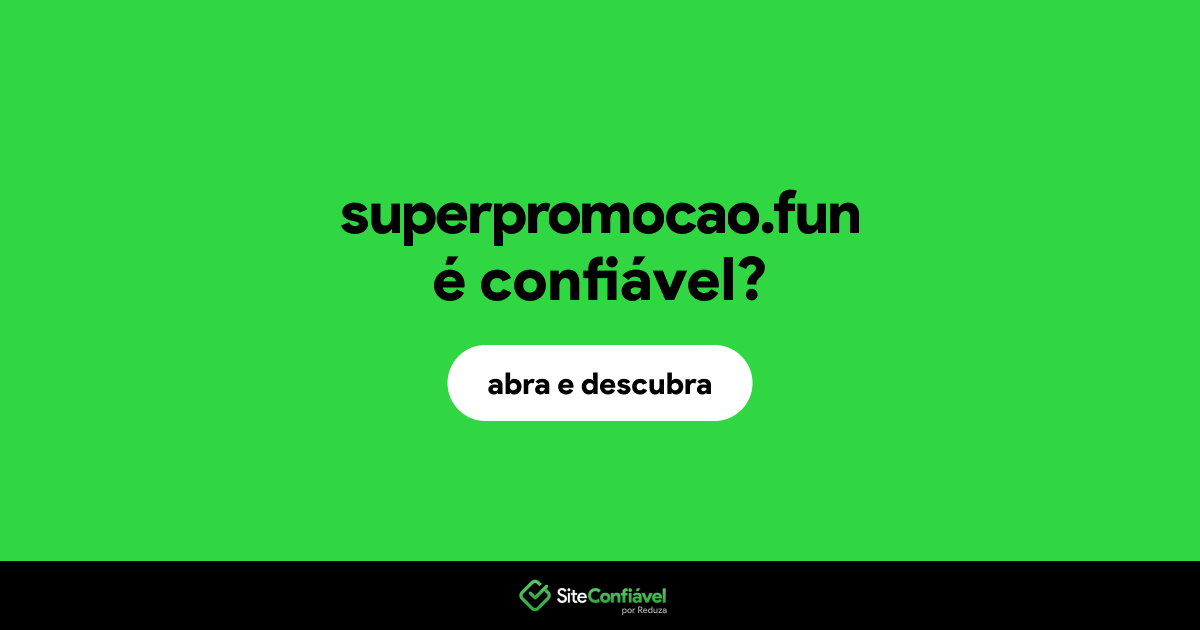 O site superpromocao.fun é confiável?