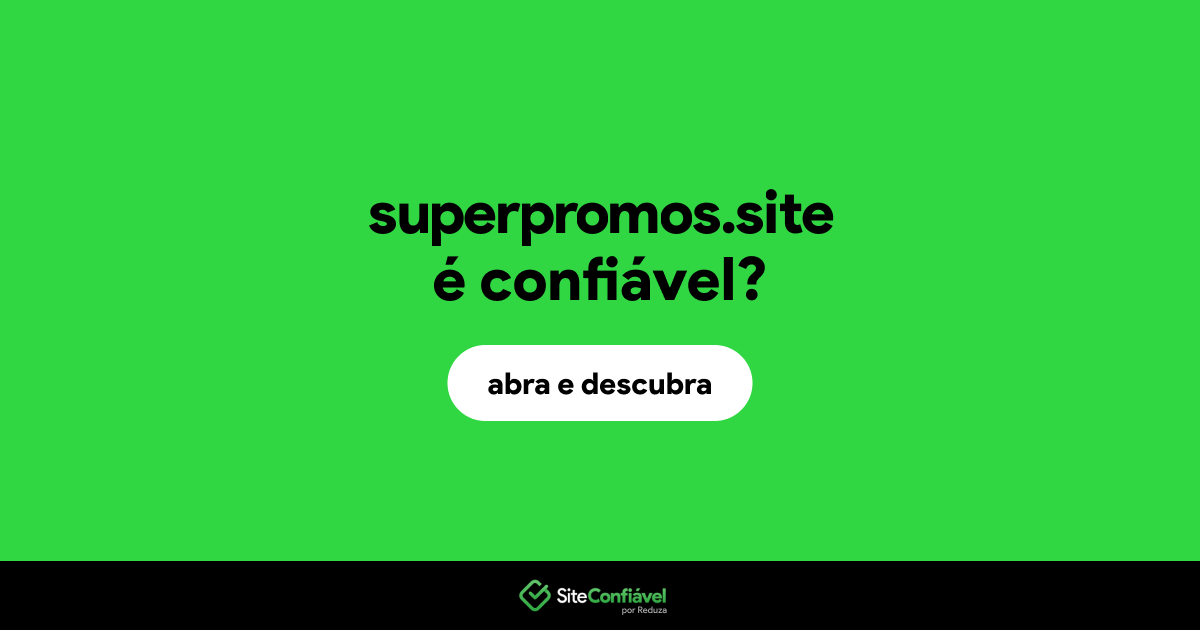 O site superpromos.site é confiável?