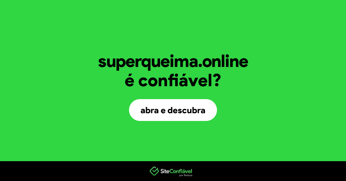 O site superqueima.online é confiável?