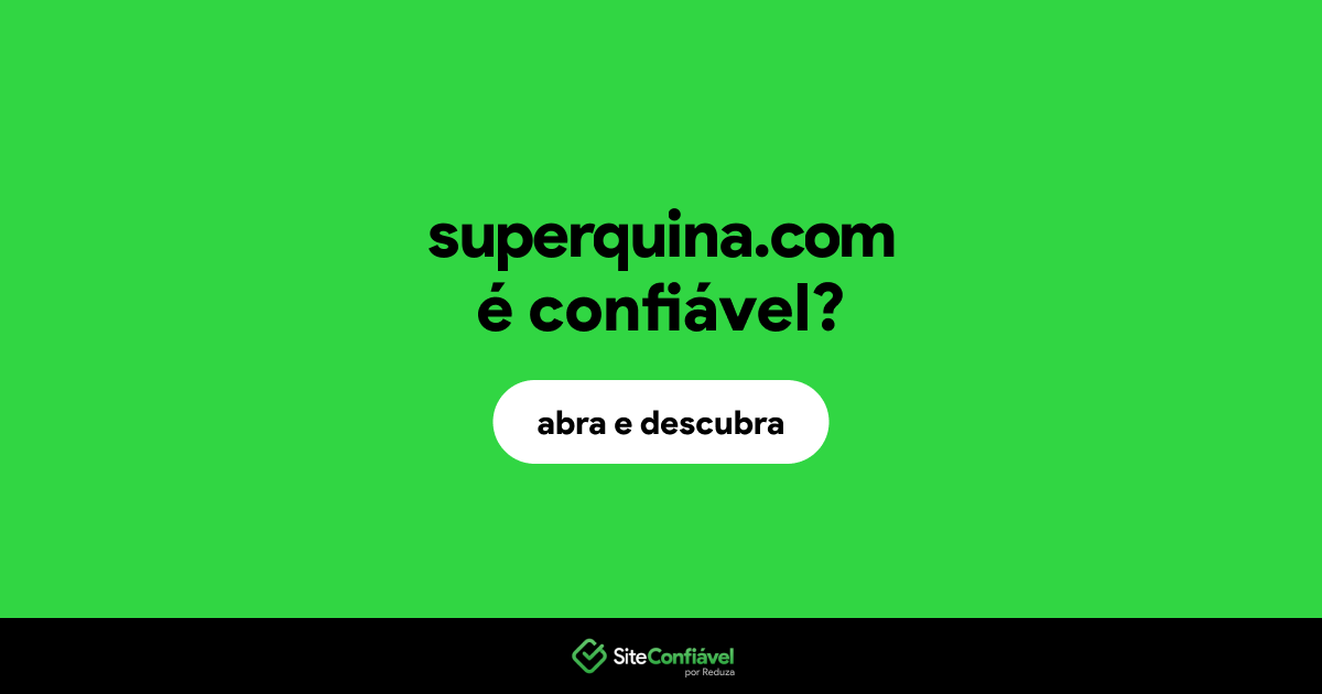 O site superquina.com é confiável?