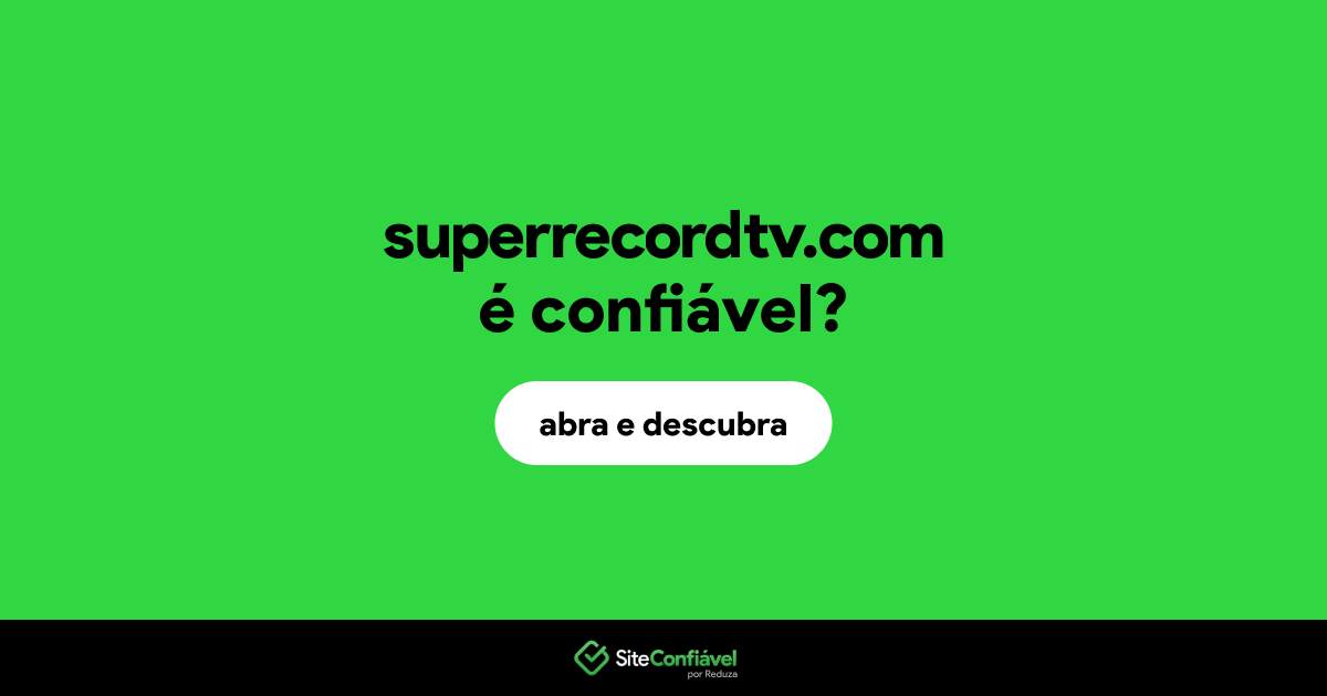 O site superrecordtv.com é confiável?