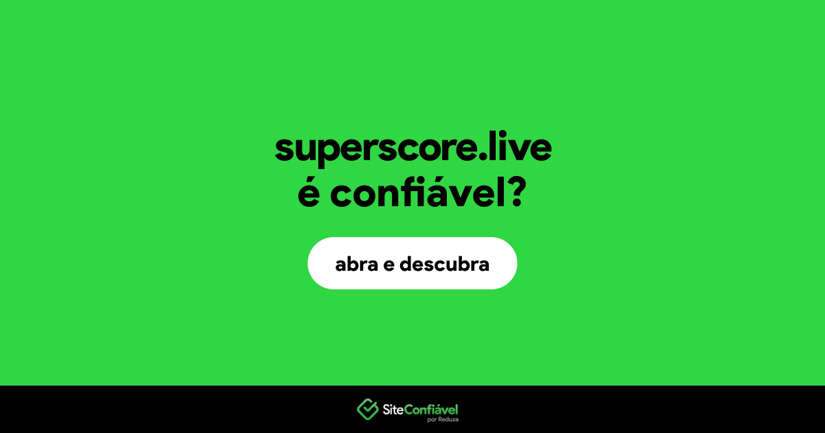 O site superscore.live é confiável?