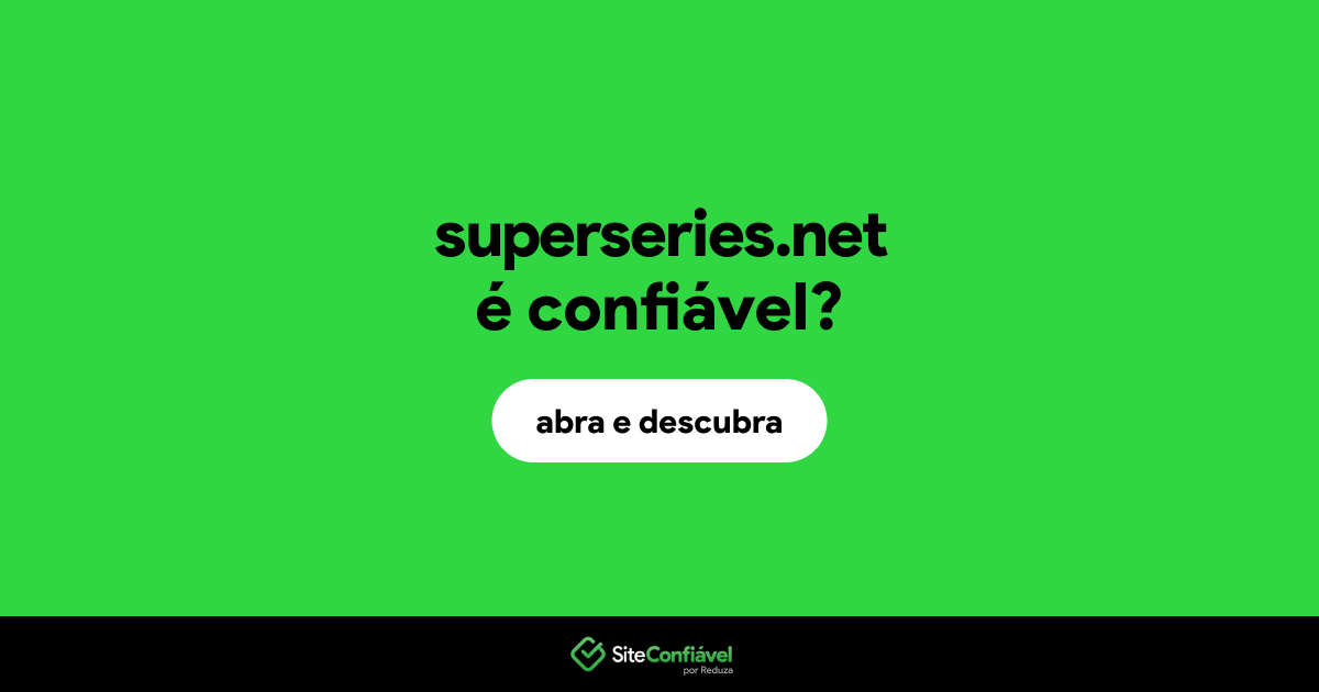 O site superseries.net é confiável?