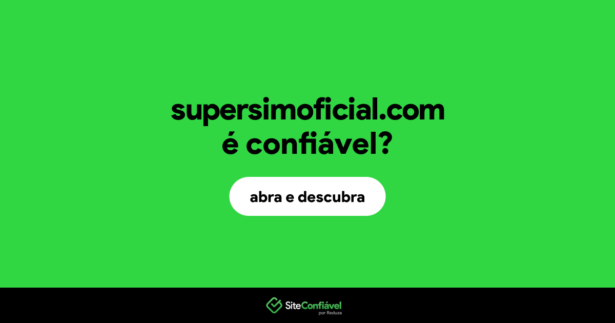 O site supersimoficial.com é confiável?
