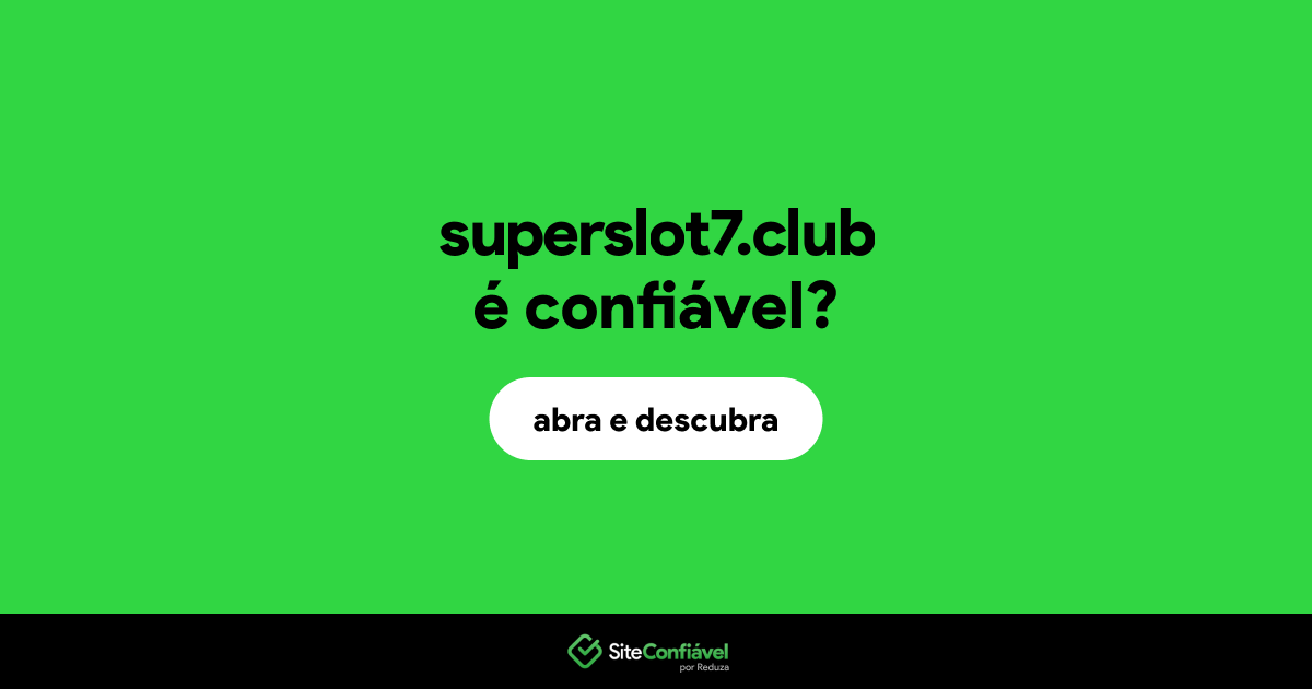 O site superslot7.club é confiável?