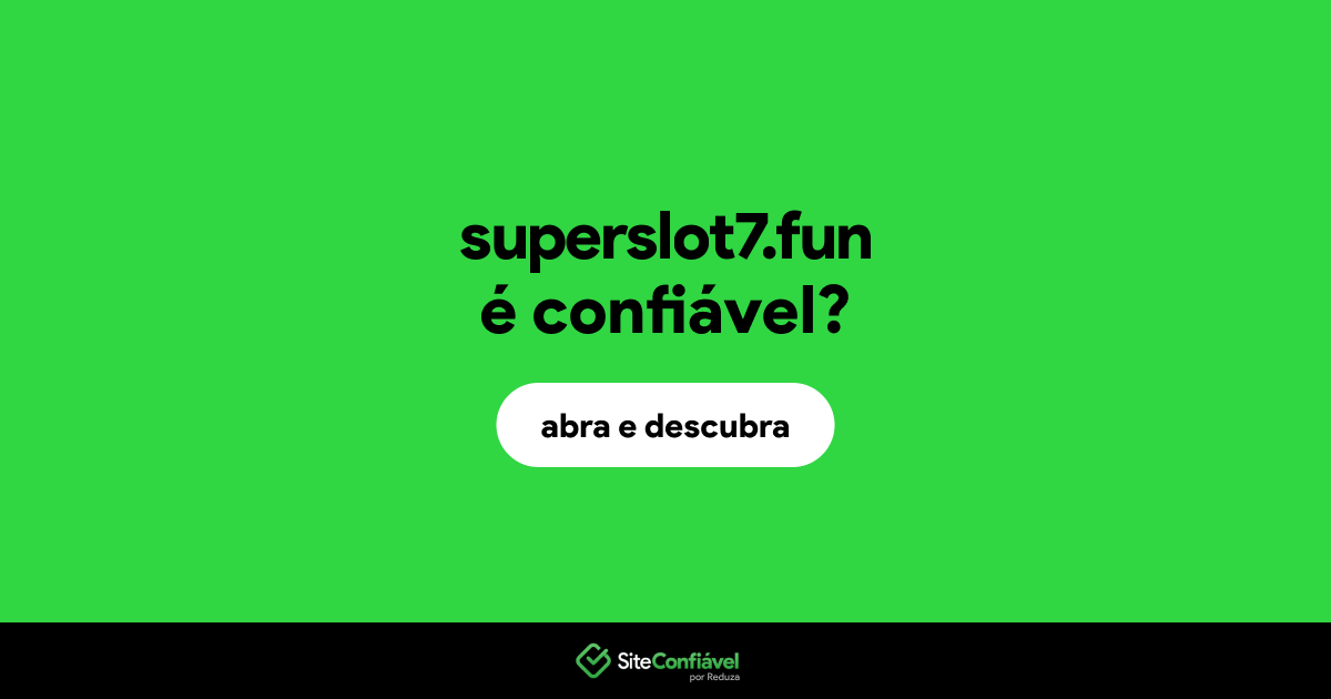 O site superslot7.fun é confiável?