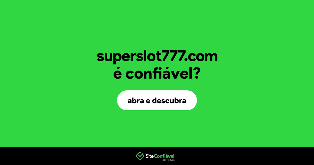 O site superslot777.com é confiável?