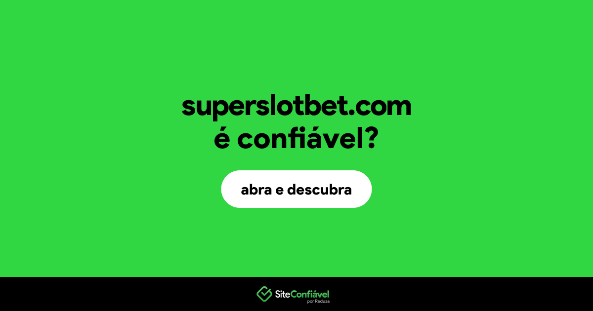 O site superslotbet.com é confiável?