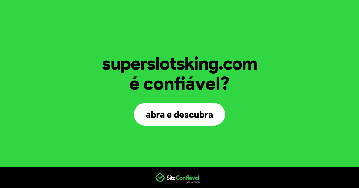 O site superslotsking.com é confiável?