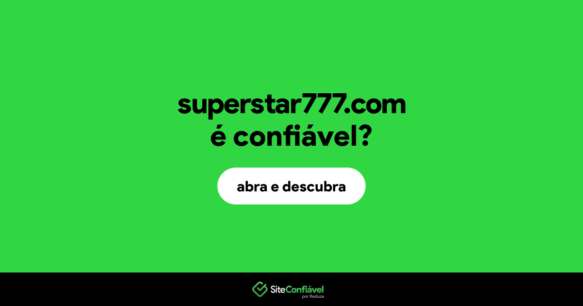 O site superstar777.com é confiável?
