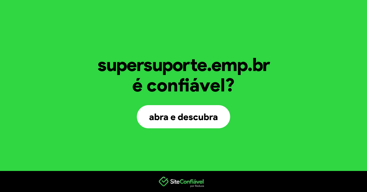 O site supersuporte.emp.br é confiável?
