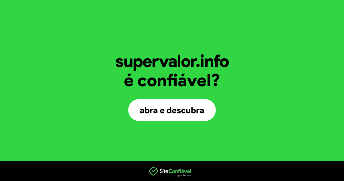 O site supervalor.info é confiável?