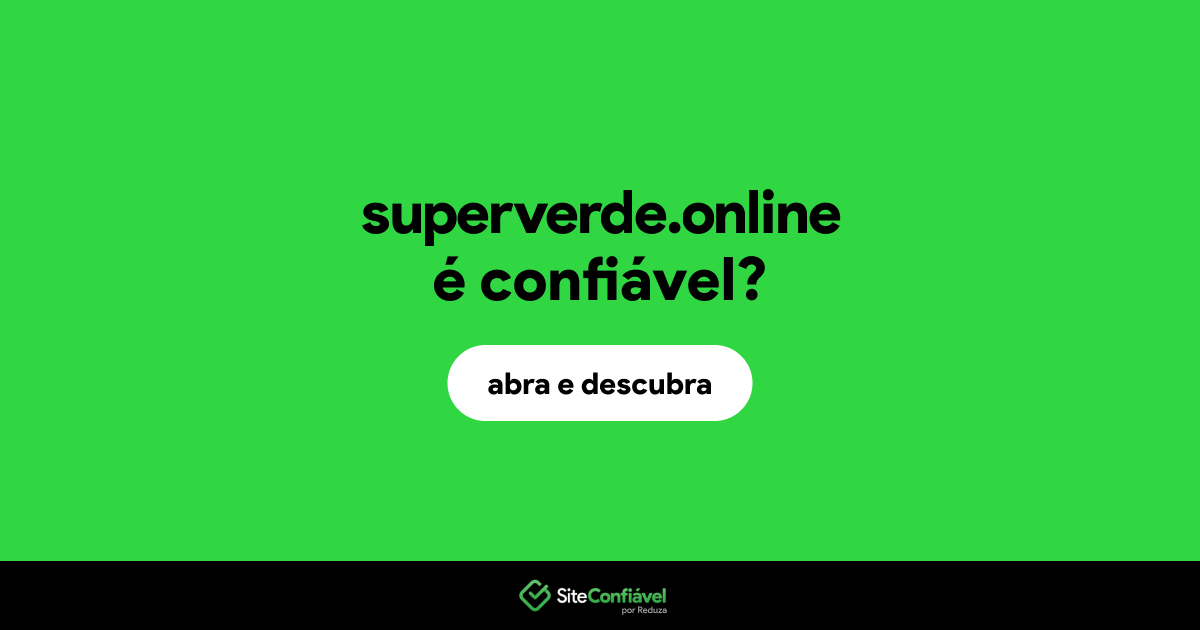 O site superverde.online é confiável?