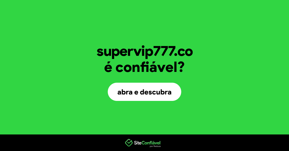 O site supervip777.co é confiável?