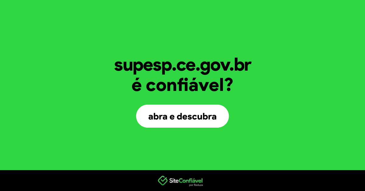 O site supesp.ce.gov.br é confiável?