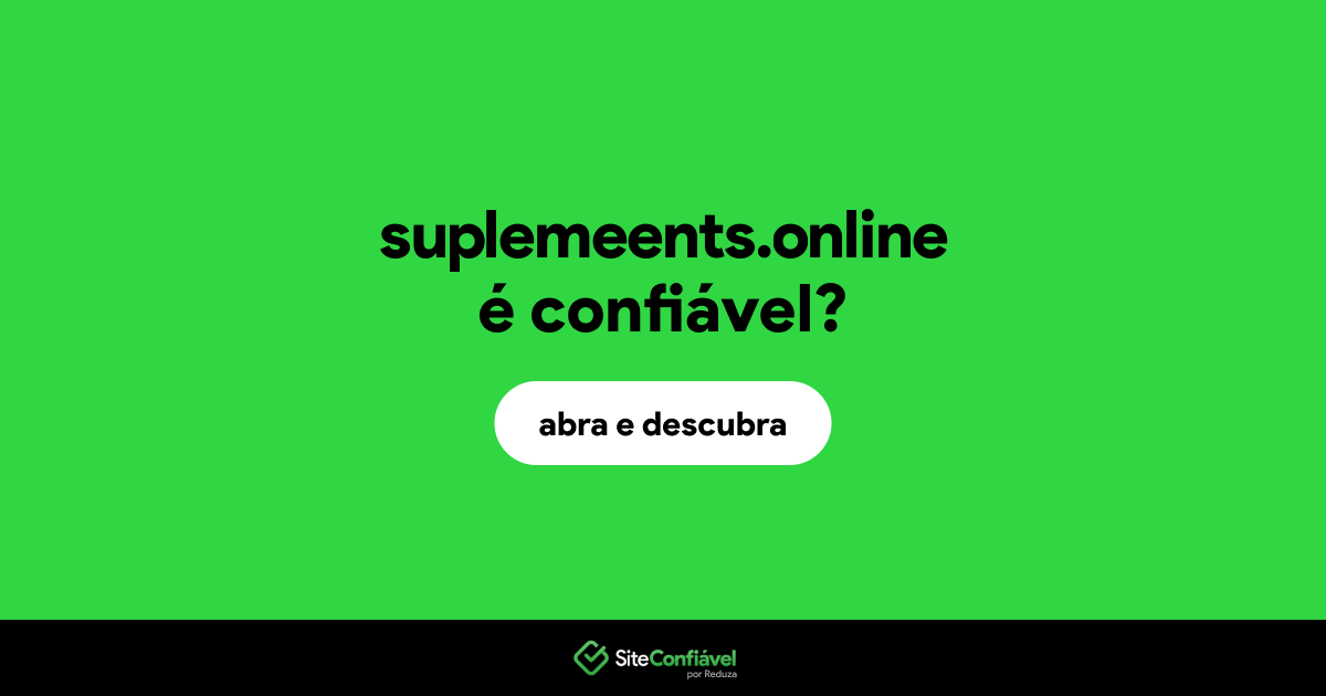 O site suplemeents.online é confiável?