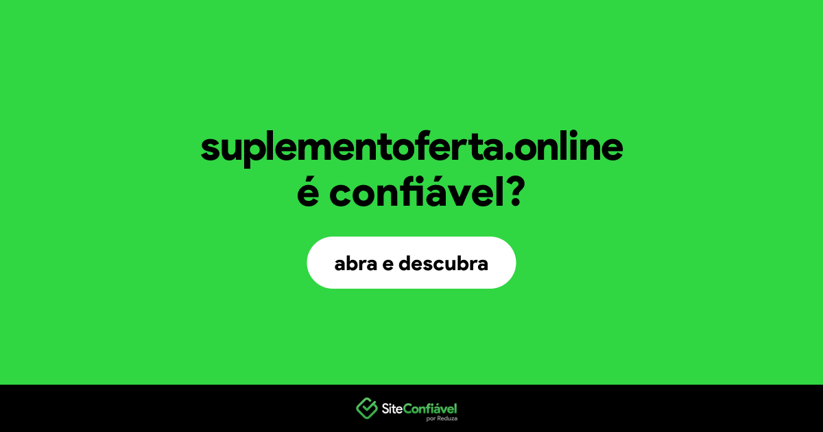 O site suplementoferta.online é confiável?