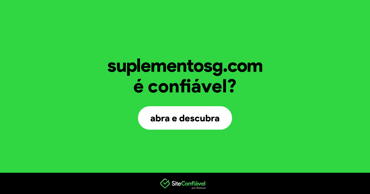O site suplementosg.com é confiável?