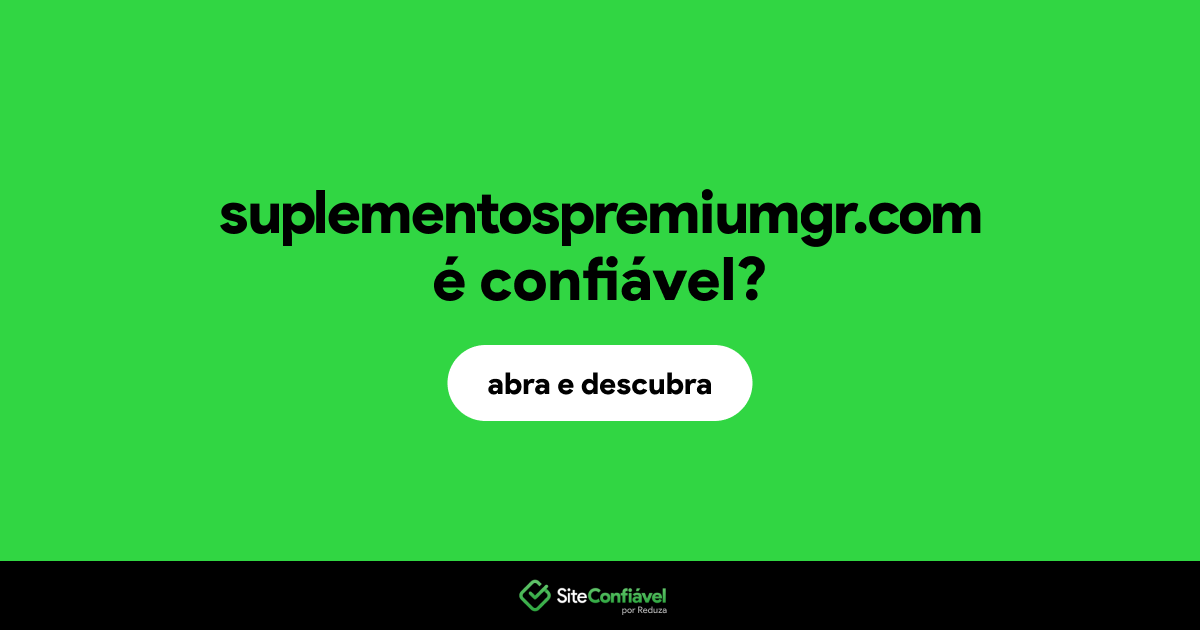 O site suplementospremiumgr.com é confiável?