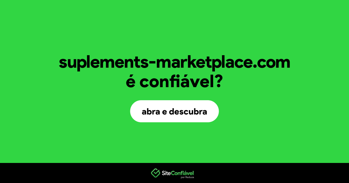 O site suplements-marketplace.com é confiável?