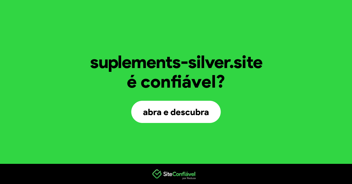 O site suplements-silver.site é confiável?