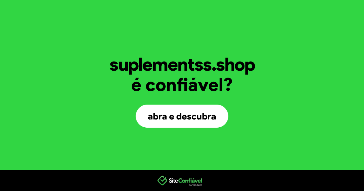 O site suplementss.shop é confiável?