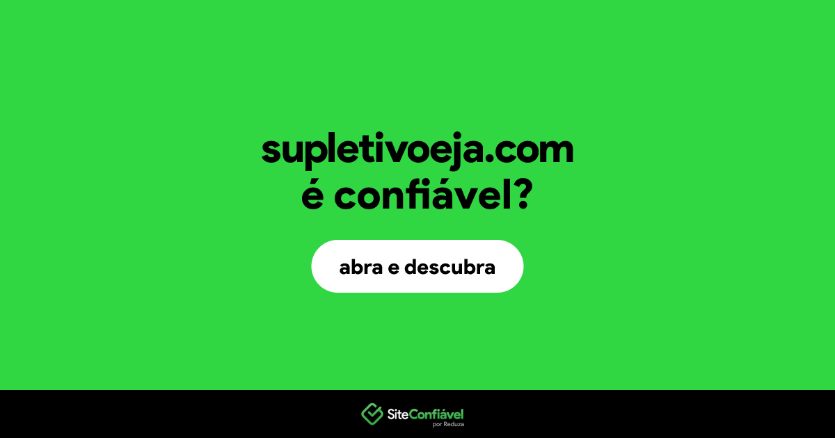 O site supletivoeja.com é confiável?