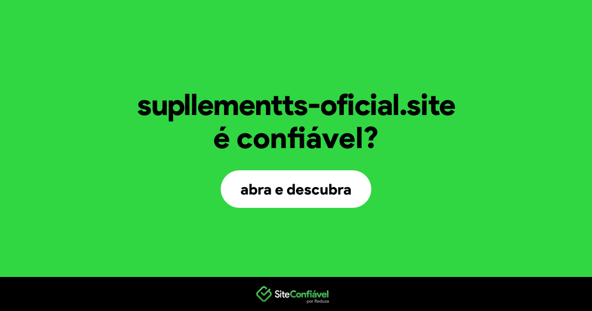 O site supllementts-oficial.site é confiável?