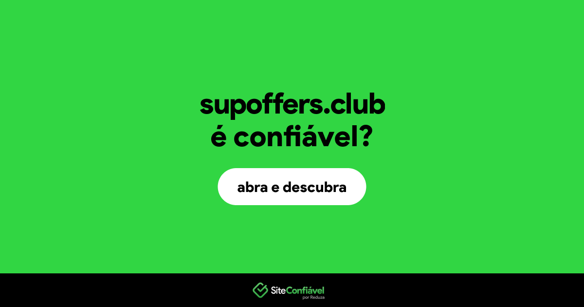 O site supoffers.club é confiável?