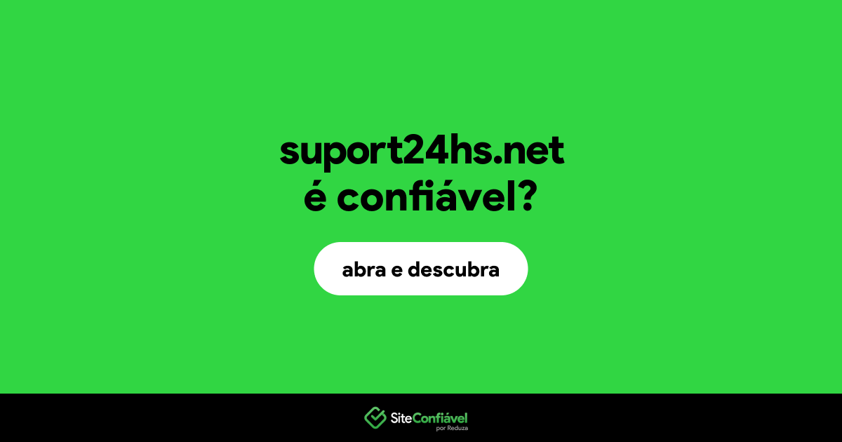 O site suport24hs.net é confiável?