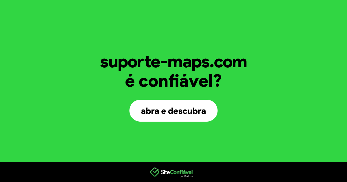 O site suporte-maps.com é confiável?