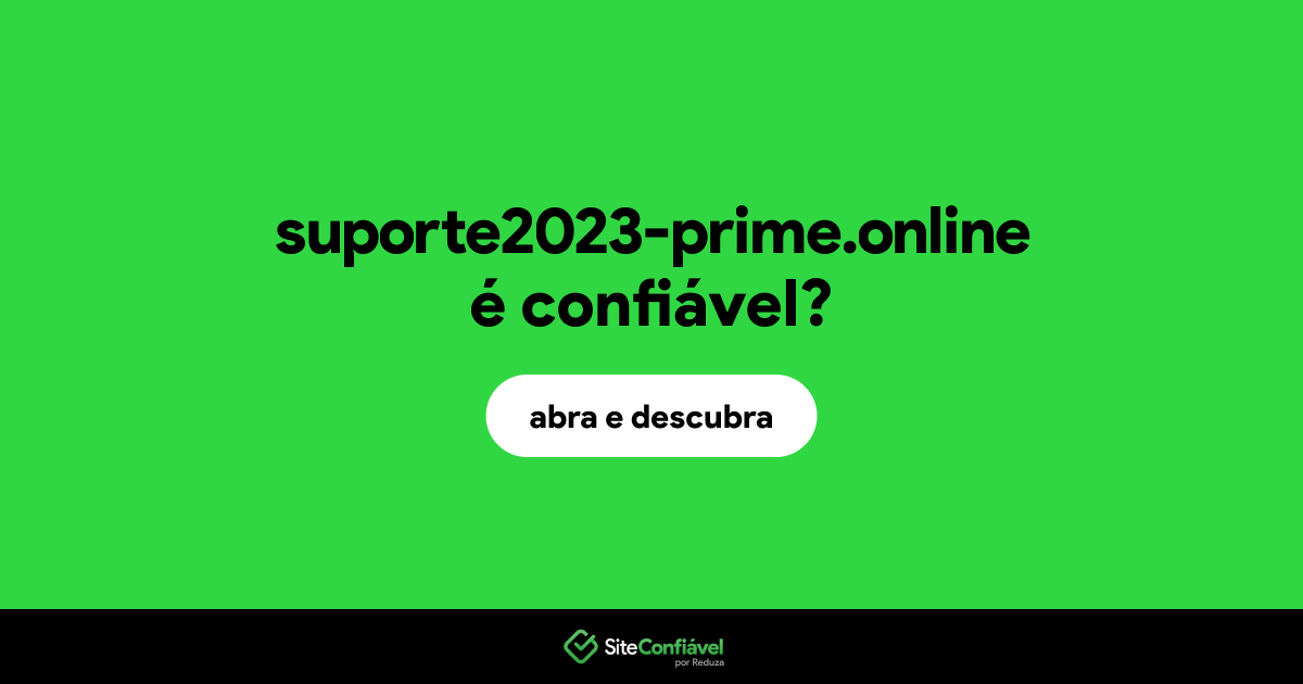 O site suporte2023-prime.online é confiável?
