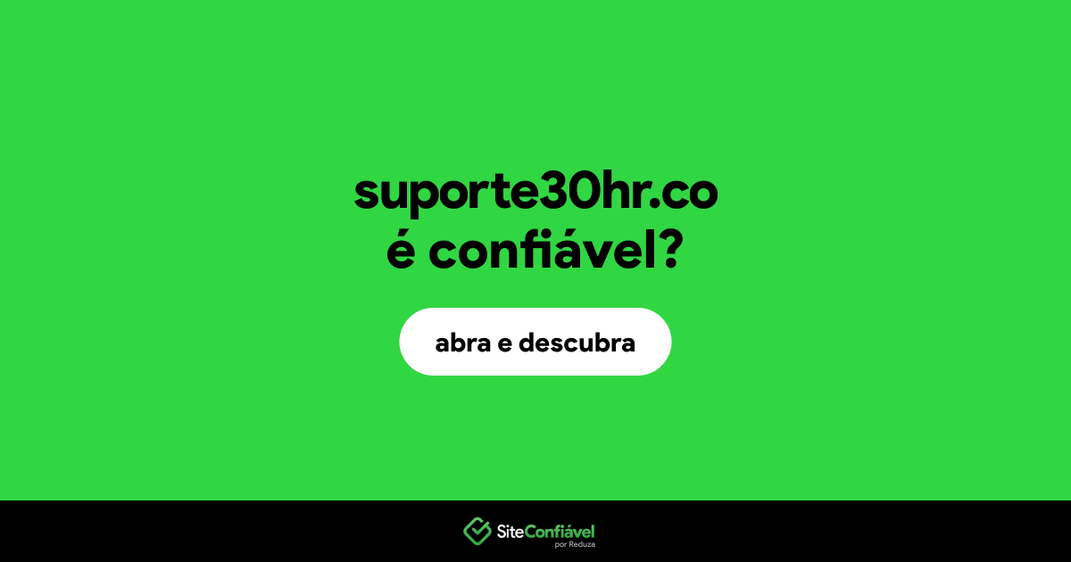 O site suporte30hr.co é confiável?