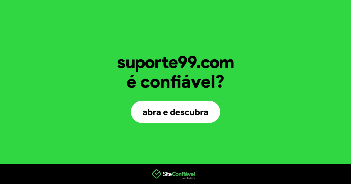 O site suporte99.com é confiável?