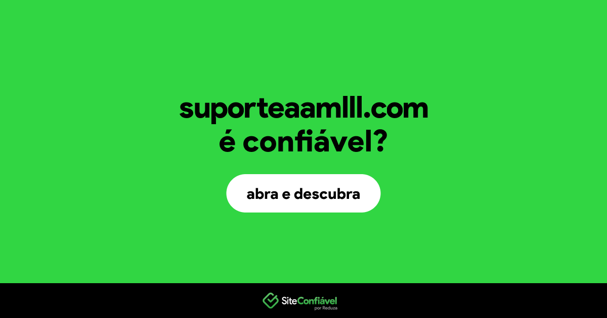 O site suporteaamlll.com é confiável?