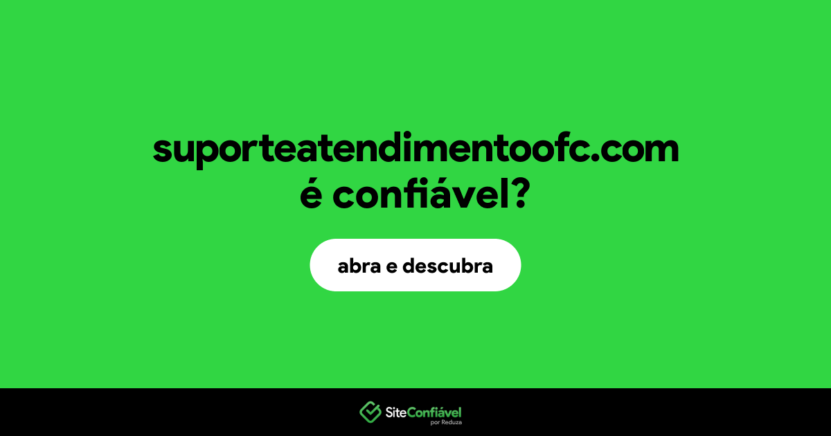O site suporteatendimentoofc.com é confiável?