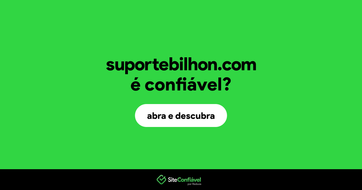O site suportebilhon.com é confiável?