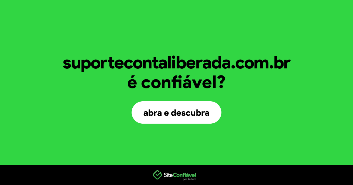 O site suportecontaliberada.com.br é confiável?