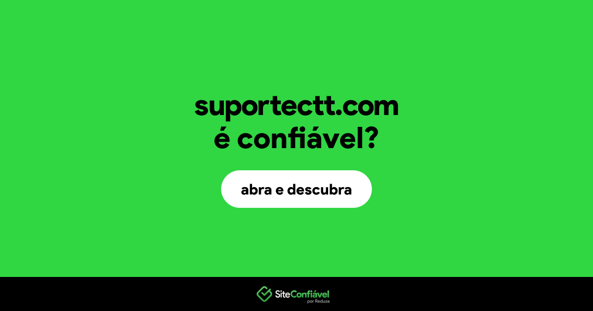 O site suportectt.com é confiável?