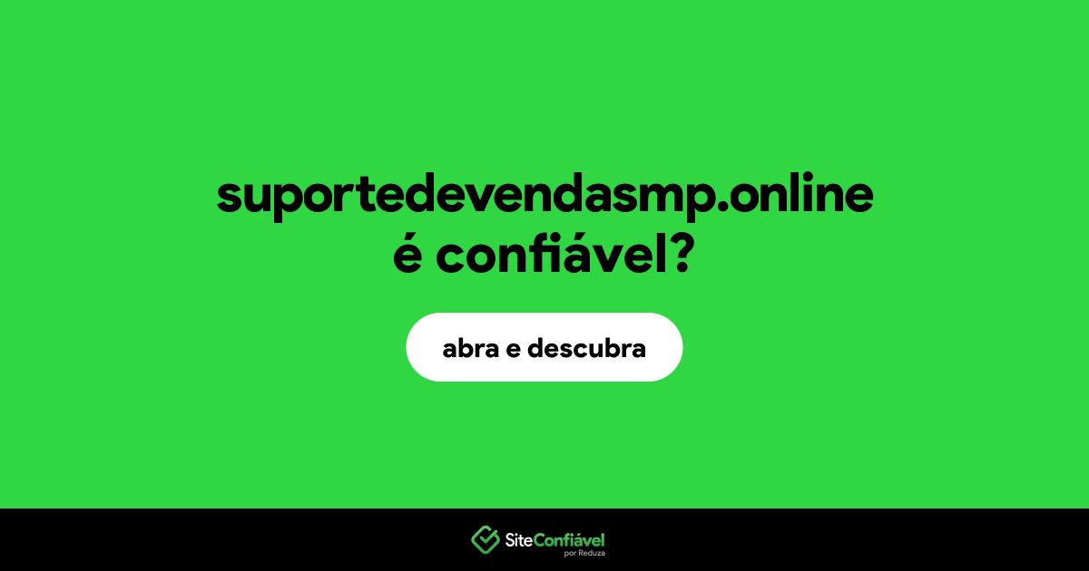 O site suportedevendasmp.online é confiável?