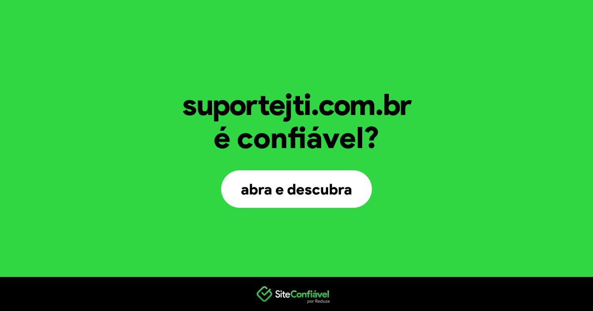 O site suportejti.com.br é confiável?