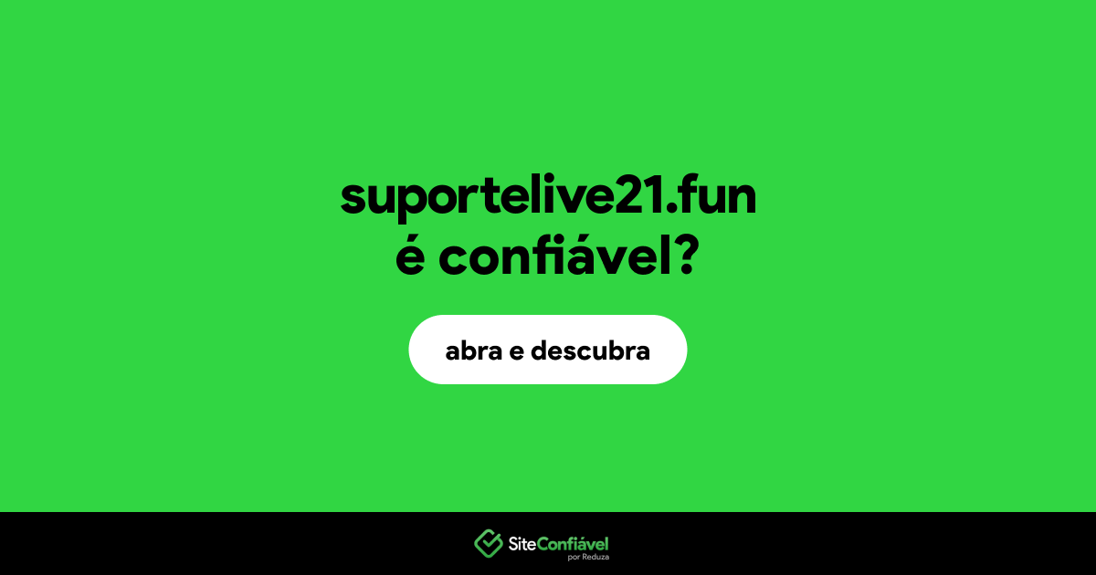 O site suportelive21.fun é confiável?