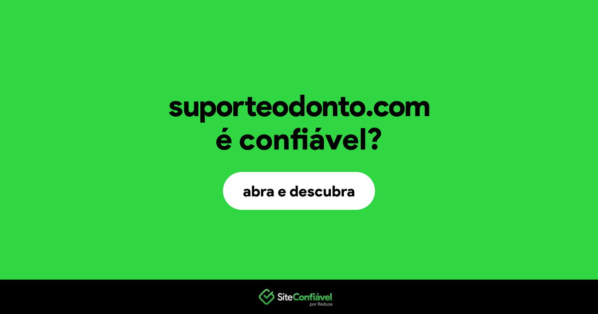 O site suporteodonto.com é confiável?