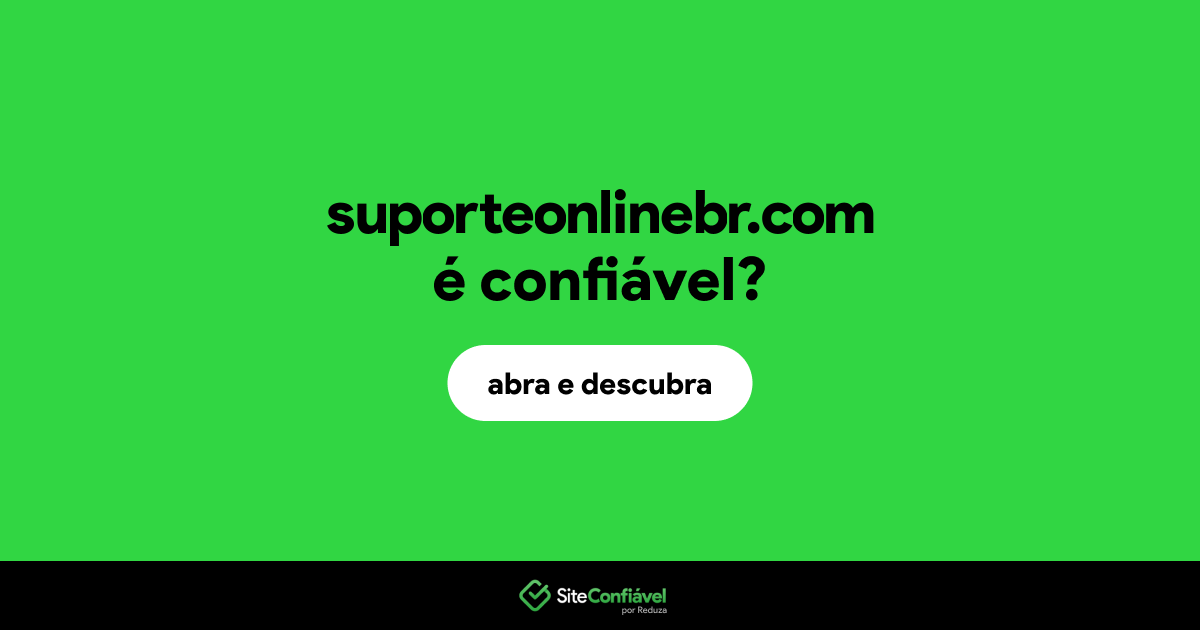 O site suporteonlinebr.com é confiável?