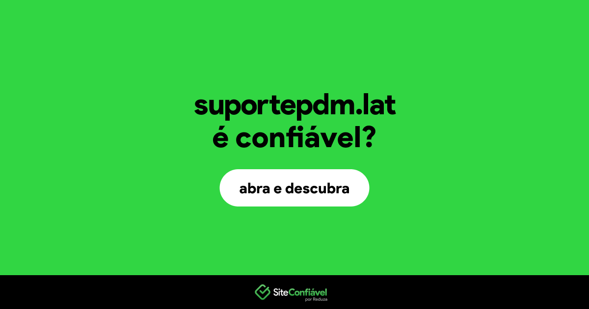 O site suportepdm.lat é confiável?