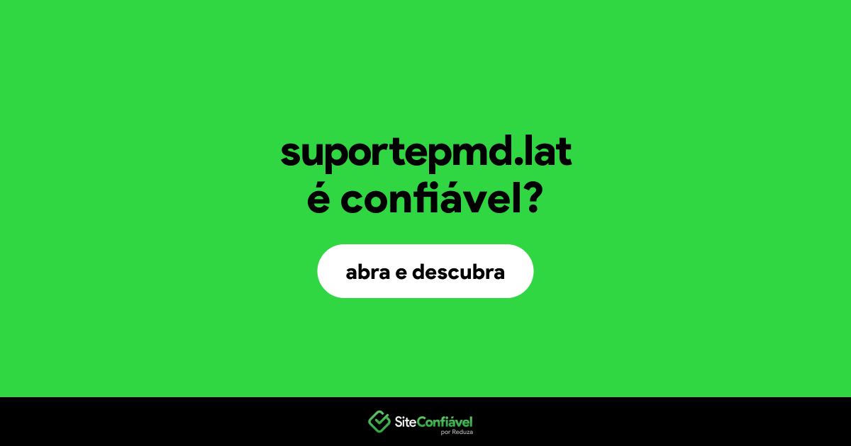 O site suportepmd.lat é confiável?