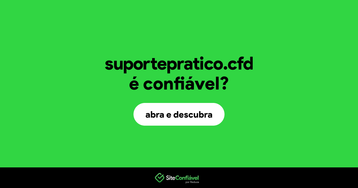 O site suportepratico.cfd é confiável?