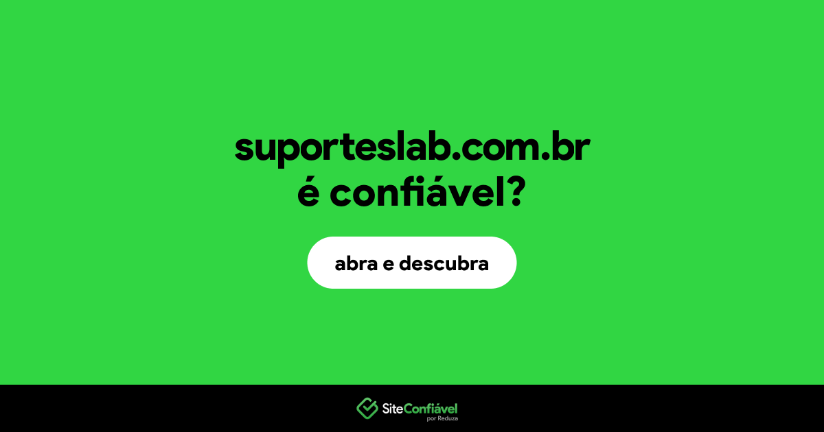 O site suporteslab.com.br é confiável?