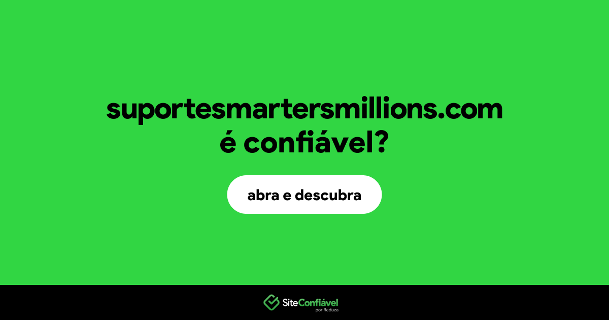 O site suportesmartersmillions.com é confiável?