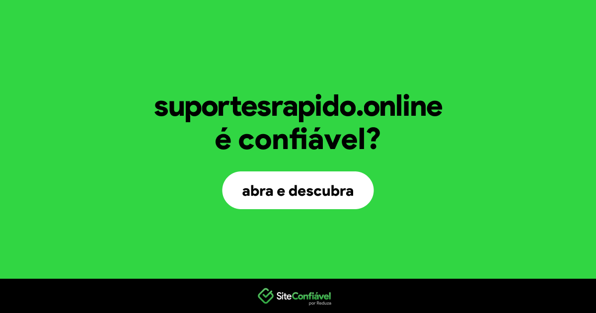 O site suportesrapido.online é confiável?